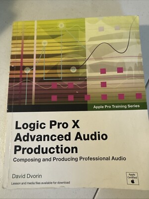 Apple Pro Training Ser.: Apple Pro Training Series : Logic Pro X Advanced Audio