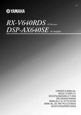 Yamaha RX-V640RDS DSP-AX640SE Receiver Owners Manual