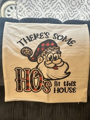 5 Funny Santa Christmas Throw Pillow Covers, There s Some Ho s In This House