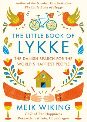 The Little Book of Lykke | The Danish Search for the World's Happiest People