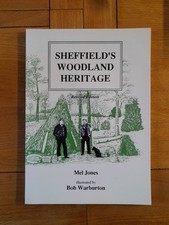 Sheffiel's Woodland Heritage By Mel Jones. Revised Edition Signed By Author
