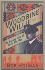 Woodbine Willie: An Unsung Hero of World W- paperback, Bob Holman, 9780745955612