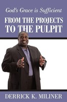 Derrick K. Miliner | From The Projects To The Pulpit | Taschenbuch | Englisch