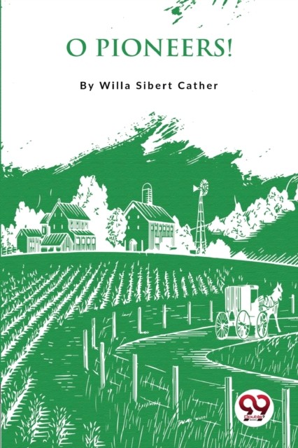 O Pioneers ! by Willa Cather (Paperback Book)