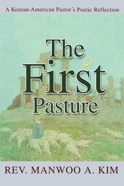 Manwoo A. Kim | The First Pasture | Taschenbuch | Englisch (2003) | iUniverse-image