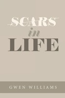 Gwen Williams | Scars In Life | Taschenbuch | Englisch (2021) | Westbow Press