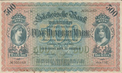 Sächsische Bank .Fünfhundert Mark. 500 Mark. Deutsche Reichswährung