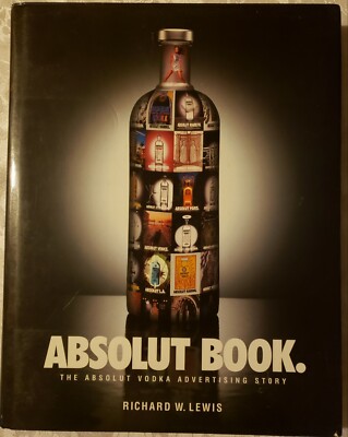 The Absolute Book The Absolute Vodka Advertising Story