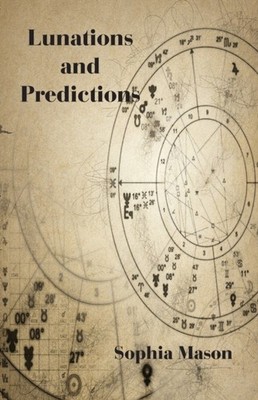 Mason - Lunations and Predictions - New paperback or softback - X555z