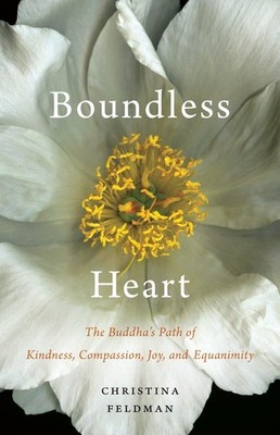 Boundless Heart: The Buddha's Path of Kindness, Compassion, Joy, and Equanim...