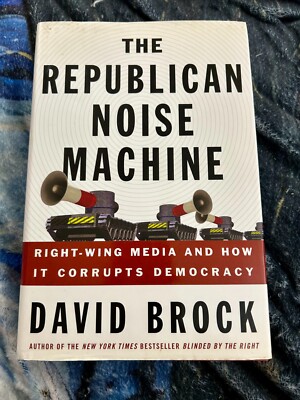THE REPUBLICAN NOISE MACHINE DAVID BROCK HARDCOVER BRAND NEW ***FREE SHIPPING***