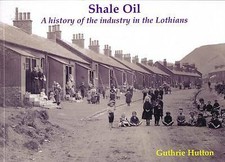 Shale Oil: A history of the industr..., Hutton, Guthrie 9781840335026 BRAND NEW