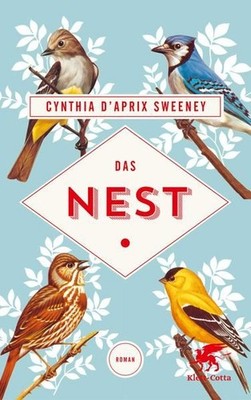 Das Nest: Roman Roman Sweeney, Cynthia D'Aprix und Nicolai von Schweder- 1269321