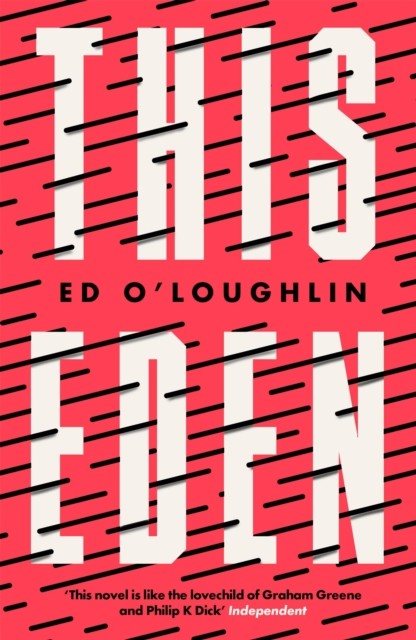 This Eden by Ed O'Loughlin PAPERBACK 9781780871776