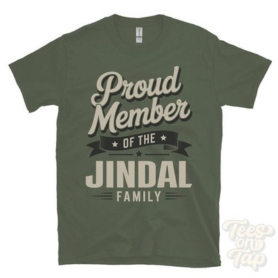 PROUD MEMBER OF THE JINDAL FAMILY T-SHIRT surname last name heritage ancestry