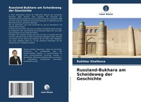 Rakhbar Khalikova | Russland-Bukhara Am Scheideweg Der Geschichte | Taschenbuch