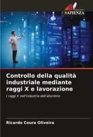 Ricardo Coura Oliveira | Controllo Della Qualità Industriale Mediante Raggi X...