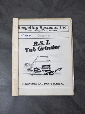 Recycling Systems INC RSI Tub Grinder Factory Operators & Parts Manual