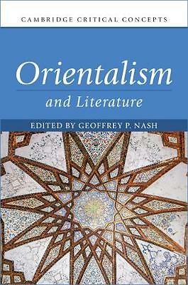 Orientalism and Literature Nash Hardback Cambridge University Press