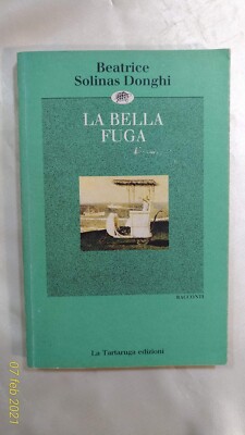 LA BELLA FUGA - Beatrice Solinas Donghi - Euroclub - Erstausgabe - 1985