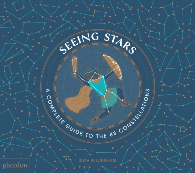 Seeing Stars: A Complete Guide to the 88 by Sara Gillingham (HB 2018) - Image 4