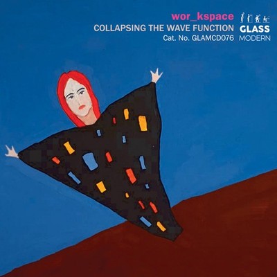 Wor_kspace Collapsing the Wave Function (CD) Album (UK IMPORT)