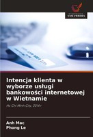 Anh Mac (U. A.) | Intencja Klienta W Wyborze Us¿Ugi Bankowo¿Ci Internetowej W...