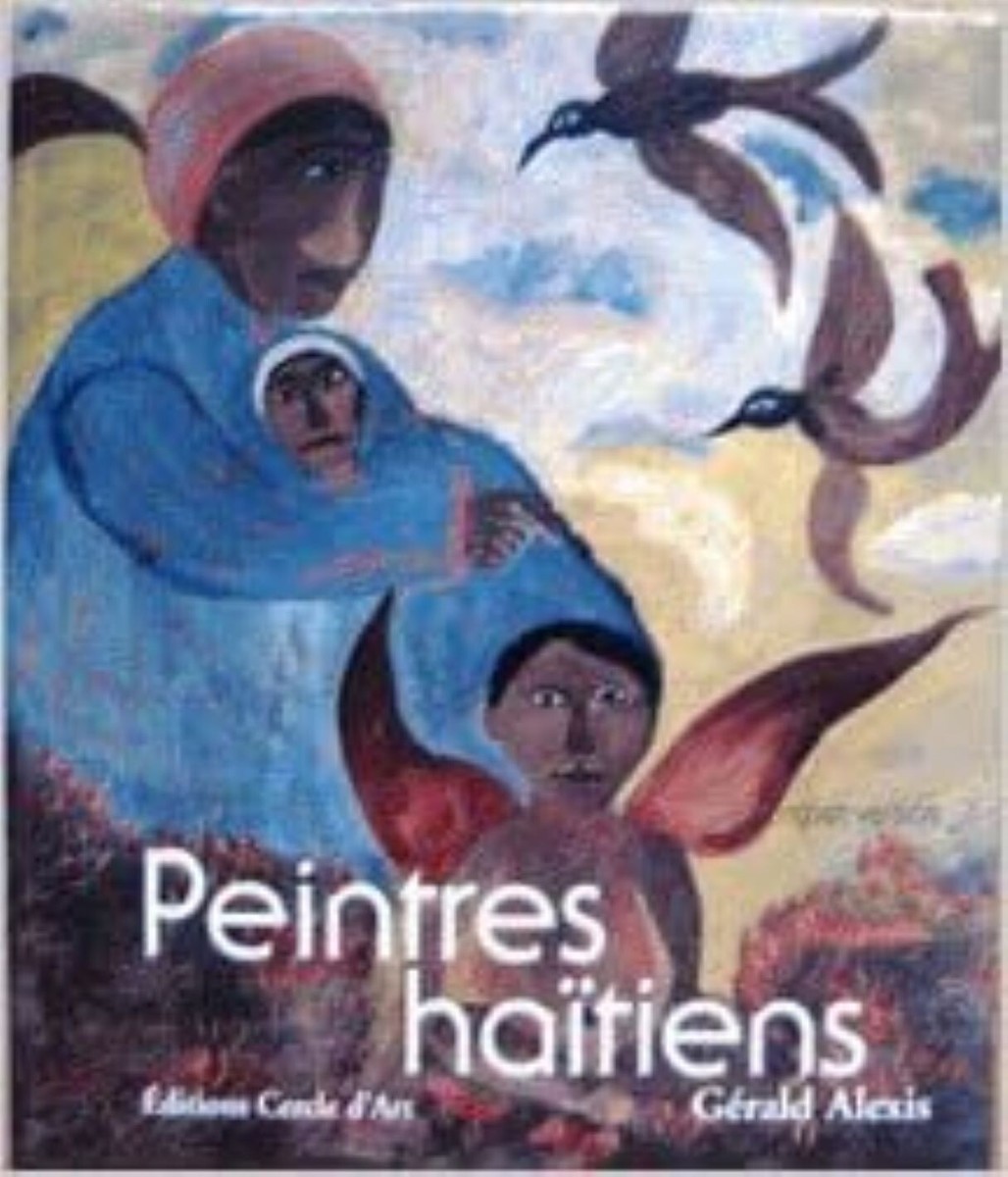 Haitian Painters ジェラルド・アレクシス Peintres Haitiens (Haitian painters) In FRENCH by Gerald Alexis LN