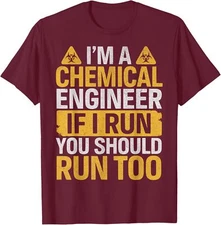 I'm a Chemical Engineer Funny Proud Theme Toxic Joke Unisex T-Shirt