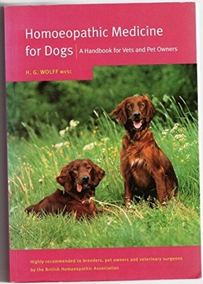Homoeopathic Medicine For Dogs: A handbook for vets a... by Wolff, H G Paperback