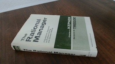 			The Rational Manager, Charles H Kepner, McGraw-Hill Book Company,		