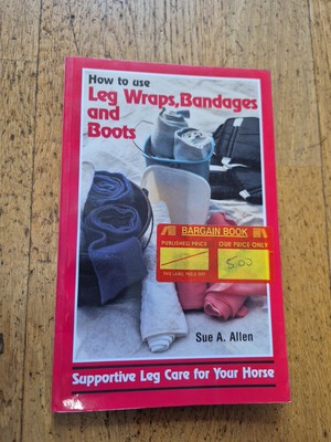 How to Use Leg Wraps, Bandages & Boots Sue Allen Supportive leg care for horse