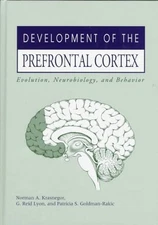 Development of the Prefrontal Cortex : Evolution, Neurobiology an