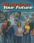 SHAPING YOUR FUTURE, STUDENT TEXT By Mcgraw-hill - Hardcover **Excellent**