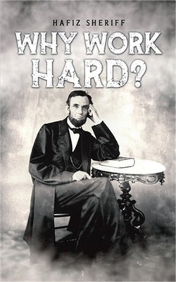 Why Work Hard? (Paperback or Softback)