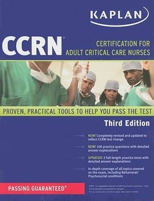 Kaplan CCRN: Certification for Adult Critical Care Nurses (Kaplan Ccrn: C - GOOD