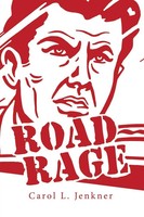 Carol L. Jenkner | Road Rage | Taschenbuch | Englisch (2022) | Ean 9781665722971