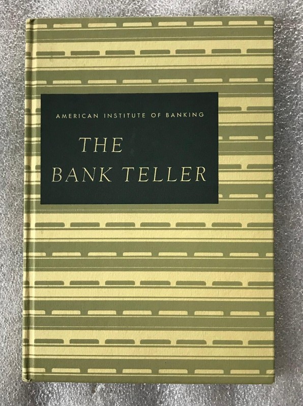 THE BANK TELLER American Institute of Banking HC 1963 edition
