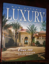 Dan Sater's Luxury Home Plans : Over 100 View-Oriented Estate Homes by Sater...