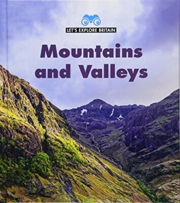 Mountains and Valleys Explore Britain Children's Book Learning Guide Facts