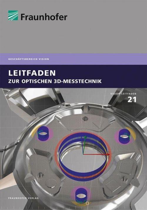 Thumbnail - Leitfaden Zur Optischen 3d-messtechnik., Markus Fratz