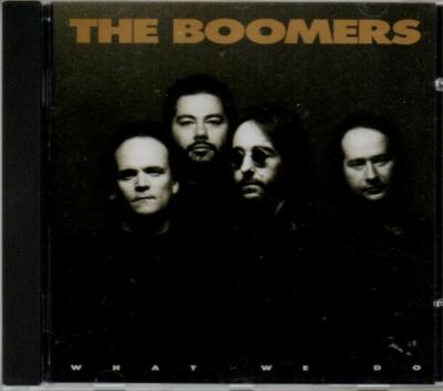(8) The Boomers   ''What We Do''- Canadian Blues Rock CD 2004-  Alma Records- New