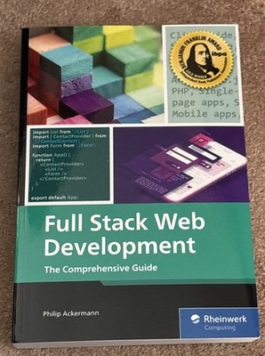 Full Stack Web Development : The Comprehensive Guide by Philip Ackermann (2023,