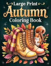 Large Print Autumn Coloring Book: Over 50 Simple, Easy, and Relaxing...