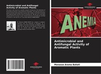Manassé Arama Bahati | Antimicrobial And Antifungal Activity Of Aromatic Plants