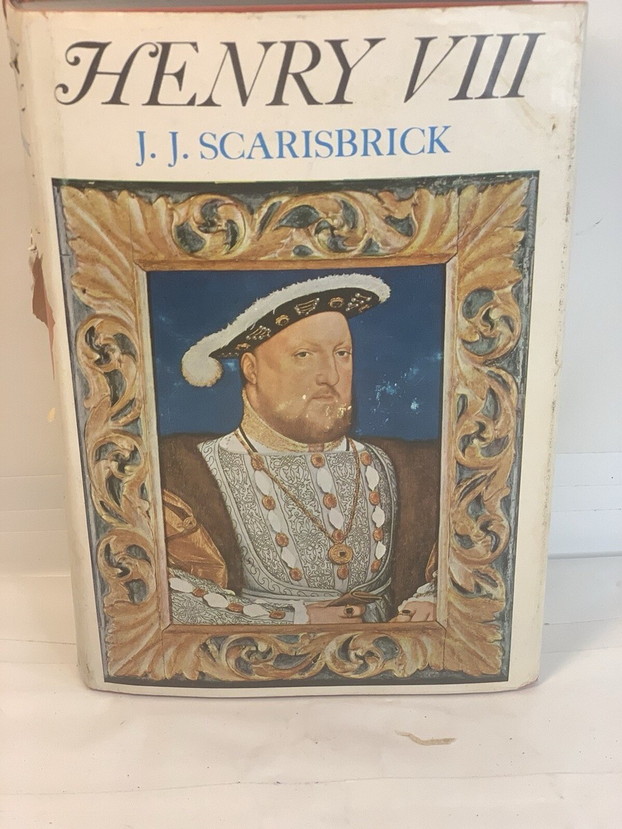 Henry VIII by J. J. Scarisbrick (1968, Hardcover) 9780520011298| eBay