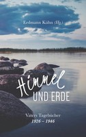 Himmel Und Erde | Vaters TagebüCher 1926-1946 | Erdmann KüHn | Taschenbuch