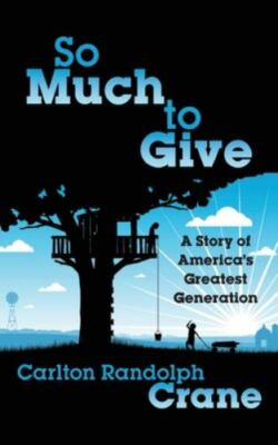 So Much To Give by Carlton Randolph Crane, Randolph Crane, Brand New, Free sh...