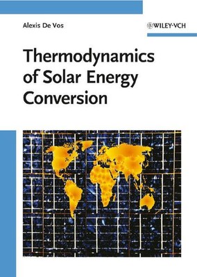 Thermodynamics of Solar Energy Conversion | Alexis De Vos | 2008