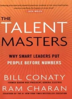 The Talent Masters: Why Smart Leaders Put People Before Numbers: